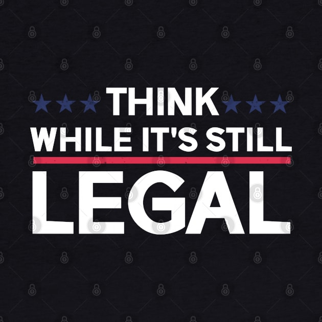 think while its still legal by ARRIGO